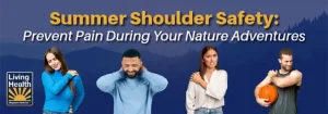 Summer Shoulder Safety: Prevent Pain During Your Nature Adventures in Annapolis MD