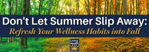 Don’t Let Summer Slip Away: Refresh Your Wellness Habits into Fall In Annapolis MD