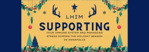 Supporting Your Immune System and Managing Stress During the Holiday Season in Annapolis MD