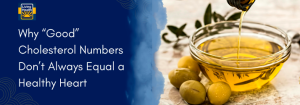 Why “Good” Cholesterol Numbers Don’t Always Equal a Healthy Heart in Annapolis MD